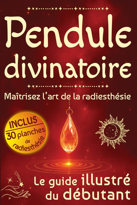 Couverture du guide du débutant sur le pendule divinatoire