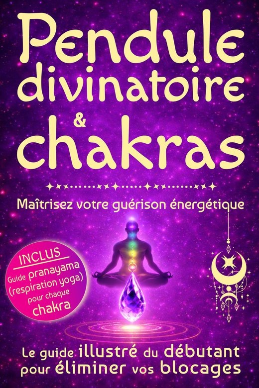 Couverture du livre Pendule divinatoire et chakras